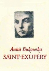 Okładka książki Saint-Exupery czyli paradoksy humanizmu Anna Bukowska