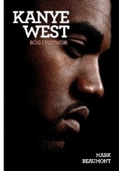 Okładka książki Kanye West. Bóg i potwór Mark Beaumont