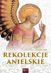 Okładka książki Rekolekcje anielskie Marcin Ciechanowski