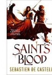 Okładka książki Saint's Blood Sebastien de Castell
