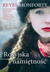 Okładka książki Rosyjska namiętność Reyes Monforte