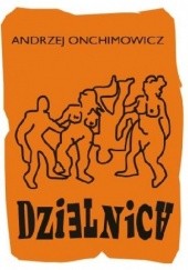 Okładka książki Dzielnica Andrzej Onchimowicz