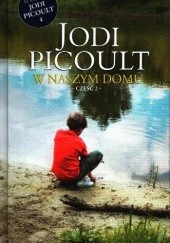 Okładka książki W naszym domu cz.2 Jodi Picoult