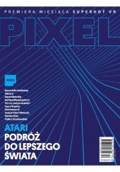 Okładka książki Pixel nr 23 (02/2017) Redakcja magazynu Pixel