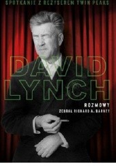 Okładka książki David Lynch. Rozmowy Richard A. Barney