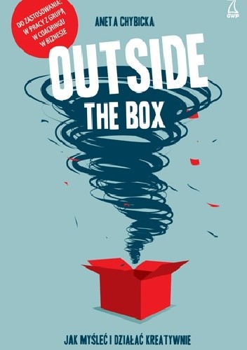 Outside the box. Jak myśleć i działać kreatywnie