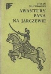 Okładka książki Awantury pana na Jarczewie Stefan Majchrowski