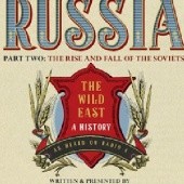 Okładka książki Russia: The Wild East, Part 2: The Rise and Fall of the Soviets Martin Sixsmith