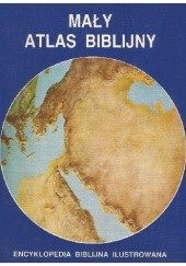 Okładka książki Mały atlas biblijny praca zbiorowa