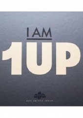 Okładka książki I AM 1UP. ONE UNITED POWER. 1 UP CREW