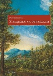 Okładka książki Z błądzeń na obrzeżach Piotr Michna