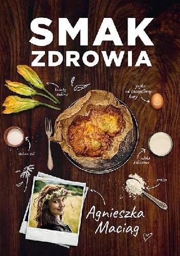 Okładka książki Smak zdrowia Agnieszka Maciąg