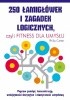Okładka książki 250 łamigłówek i zagadek logicznych, czyli fitness dla umysłu Philip Carter