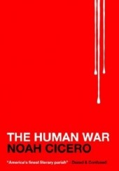 Okładka książki The Human War Noah Cicero