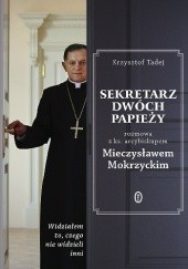 Okładka książki Sekretarz dwóch papieży Mieczysław Mokrzycki, Krzysztof Tadej