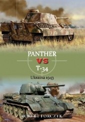 Okładka książki Panther vs T-34 Ukraina 1943 Robert Forczyk
