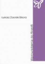 Okładka książki Wprowadzenie do filozofii Łukasz Zaorski-Sikora