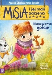 Okładka książki Misia i jej mali pacjenci. Niespodziewani goście Aniela Cholewińska-Szkolik, Agnieszka Filipowska