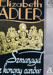 Okładka książki Szmaragd z korony carów Elizabeth Adler