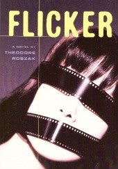 Okładka książki Flicker Theodore Roszak