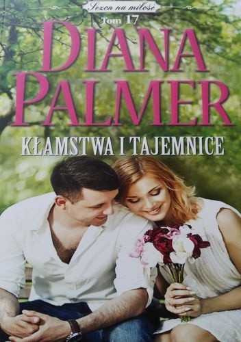 Okładka książki Kłamstwa i tajemnice Diana Palmer