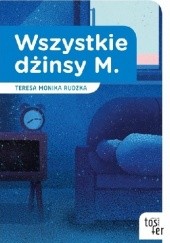 Okładka książki Wszystkie dżinsy M. Teresa Monika Rudzka