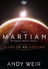 Diary of an AssCan: A Mark Watney Short Story