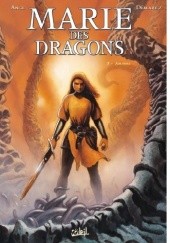 Okładka książki Marie of the Dragons, Volume 3 Thierry Demarez