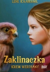 Okładka książki Zaklinaczka. Krew Werdiany Lene Kaaberbøl
