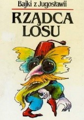 Okładka książki Rządca losu. Bajki z Jugosławii Krzysztof Wrocławski