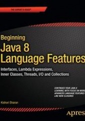 Okładka książki Beginning Java 8 Language Features Kishori Sharan