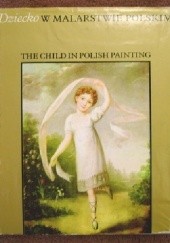 Okładka książki Dziecko w malarstwie polskim The Child in Polish Painting Stanisław Krzysztof Stopczyk