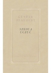 Okładka książki Szkoła uczuć Gustave Flaubert