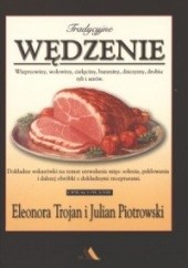 Okładka książki Tradycyjne wędzenie Julian Piotrowski, Eleonora Trojan