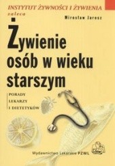 Okładka książki Żywienie osób w wieku starszym Mirosław Jarosz