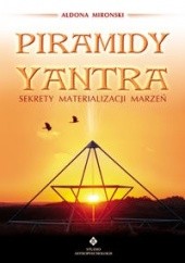 Okładka książki Piramidy Yantra Aldona Mironski