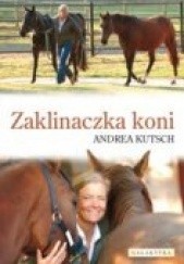 Okładka książki Zaklinaczka koni Andrea Kutsch