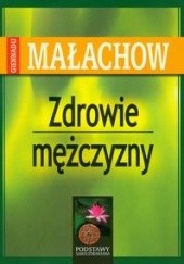 Okładka książki Zdrowie mężczyzny Giennadij Małachow