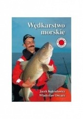 Okładka książki Wędkarstwo morskie Jacek Kolendowicz, Władysław Owcarz