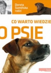 Okładka książki Co warto wiedzieć o psie Dorota Sumińska