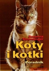 Okładka książki Koty i kotki. Poradnik Zuzanna Stromenger