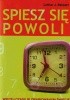 Okładka książki Spiesz Się Powoli Lothar J. Seiwert