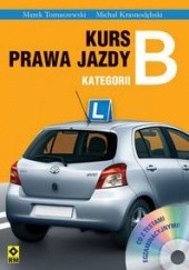 Okładka książki Kurs Prawa Jazdy Kategorii B Michał Krasnodębski, Marek Tomaszewski