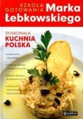 Okładka książki Doskonała kuchnia Polska Marek Łebkowski