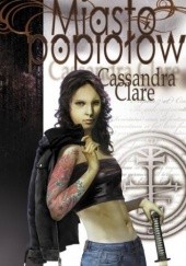 Okładka książki Miasto popiołów Cassandra Clare