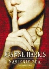 Okładka książki Nasienie zła Joanne Harris