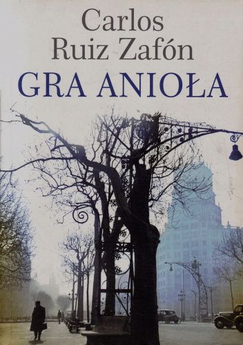 Okładka książki Gra anioła Carlos Ruiz Zafón