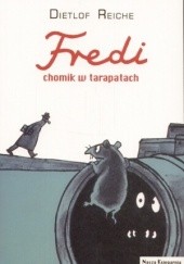 Okładka książki Fredi, chomik w tarapatach Dietlof Reiche