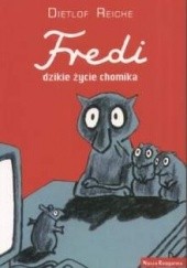 Okładka książki Fredi, dzikie życie chomika Dietlof Reiche