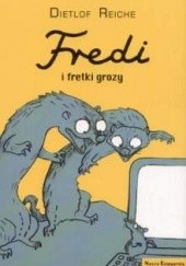 Okładka książki Fredi i fretki grozy Dietlof Reiche